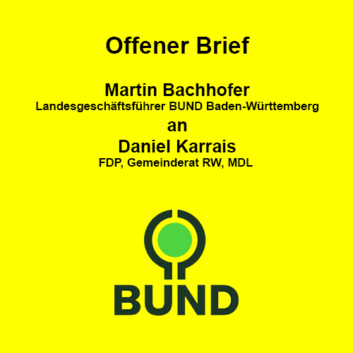 Offener Brief von BUND Landesgeschäftsführer Martin Bachhofer an Daniel Karrais, FDP